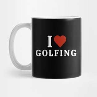 I Love Golfing Mug